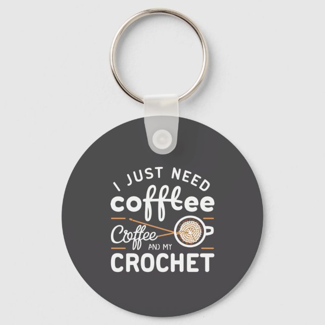 Llavero I Just Need Coffee and My Crochet Quote Art (Anverso)