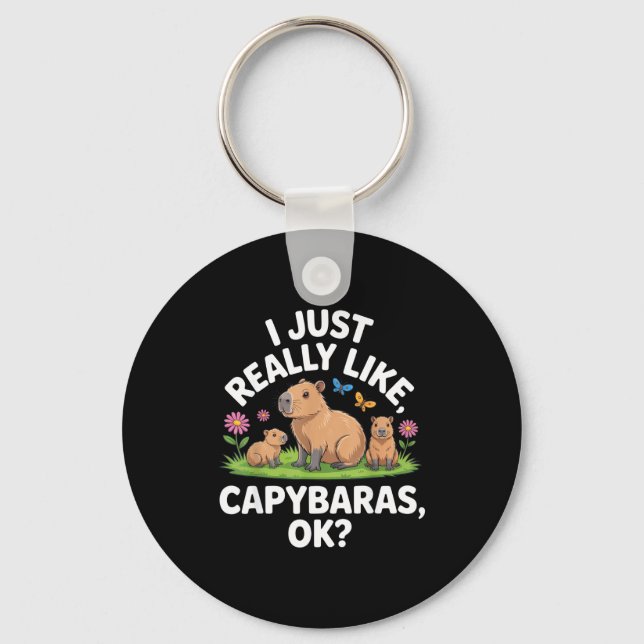 Llavero I Just Really Like Capybaras Ok_ Animal Lover Funn (Anverso)