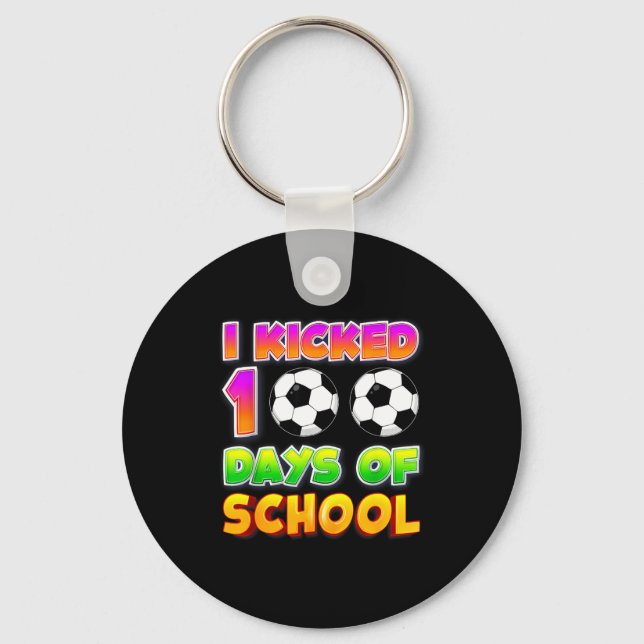 Llavero I Kicked 100 Days Of School Funny 100th Soccer Pla (Anverso)