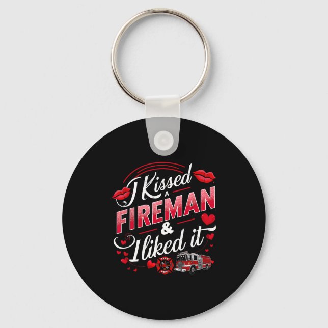 Llavero I Kissed A Fireman I Liked It Firefighter Valentin (Anverso)