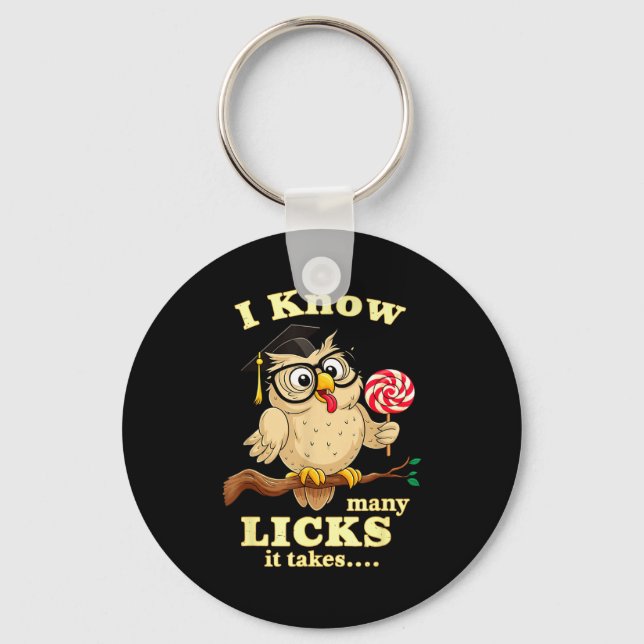 Llavero I Know How Many Licks It Takes Funny Owl Lollip Jo (Anverso)