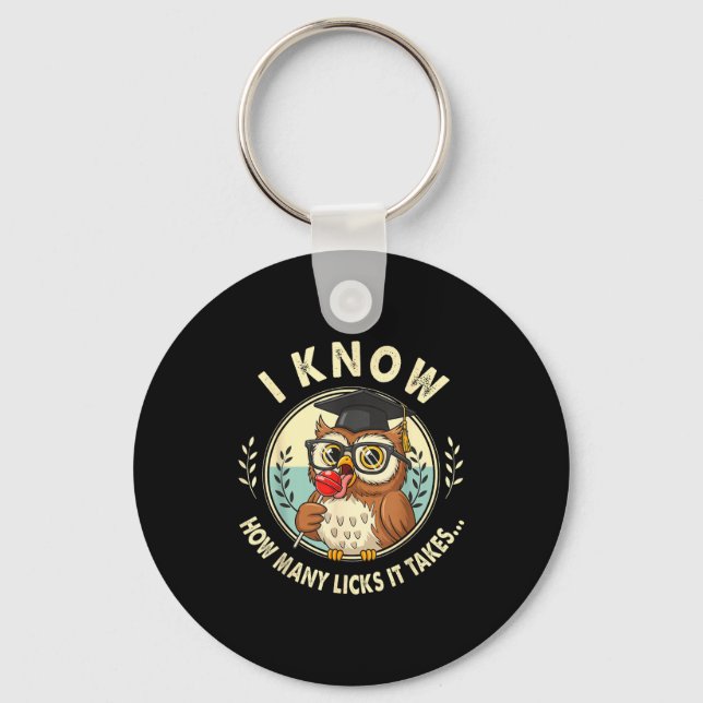 Llavero I Know How Many Licks It Takes Funny Owl Lollip Jo (Anverso)