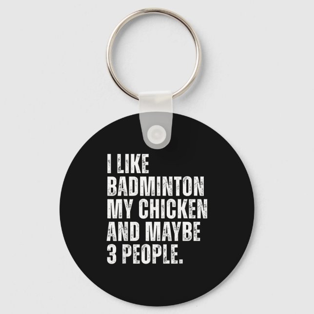 Llavero I Like Badminton Lover My Chicken Pet Funny Quote  (Anverso)