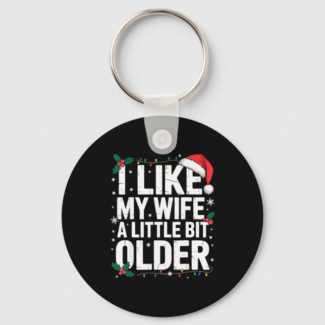 Llavero I Like My Wife A Little Bit Older Funny Husband Ch (Anverso)