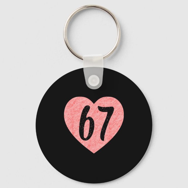 Llavero I Love 67 Funny I Heart 67 Birthday For Men Women  (Anverso)