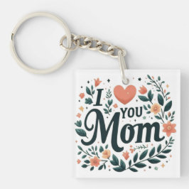 Llavero I Love You Mom - Floral Wreath Heart