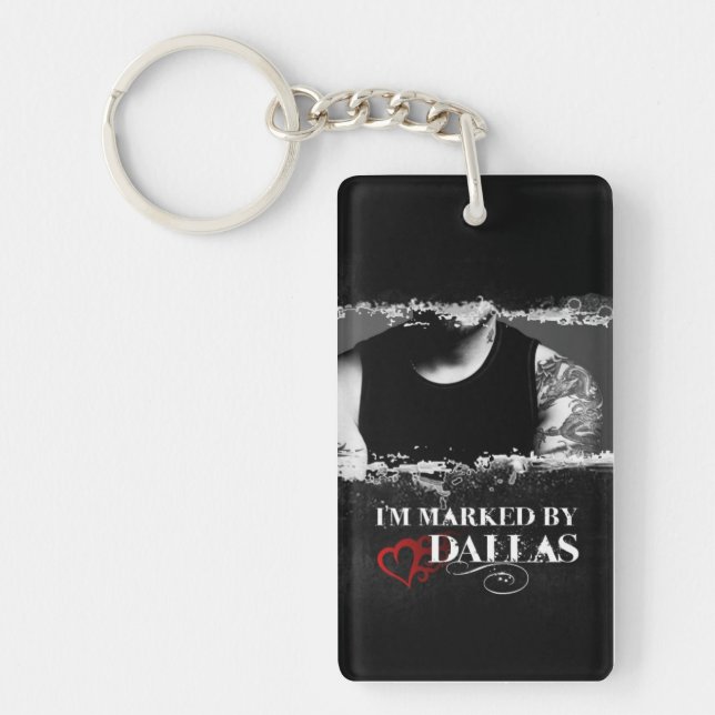 Llavero I m Marked Keychain: Dallas (Frente)