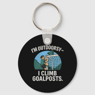 Llavero I’m Outdoorsy I Climb Goalposts Soccer Fan Novelty