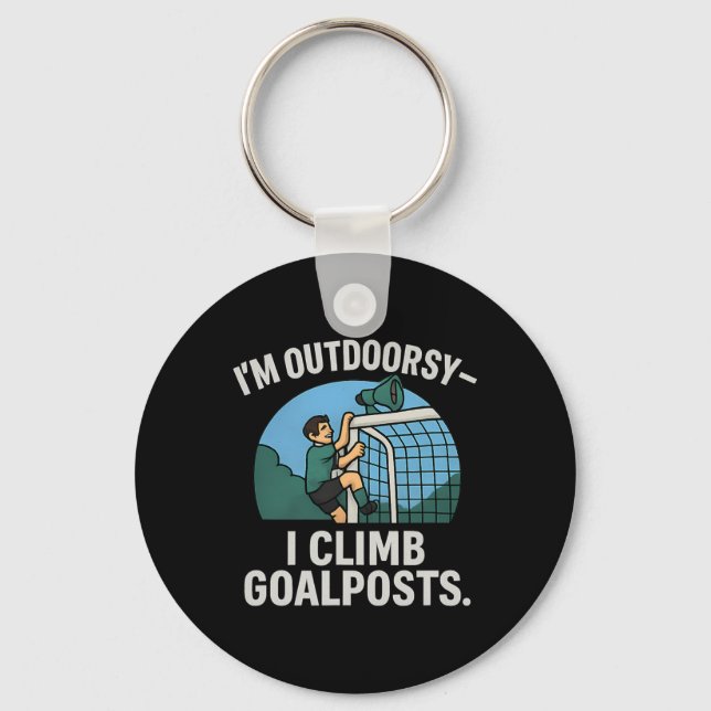 Llavero I’m Outdoorsy I Climb Goalposts Soccer Fan Novelty (Anverso)