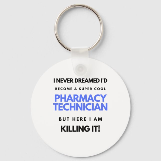 Llavero I Never Dreamed I'd Become A Super Cool Pharmacy 2 (Anverso)