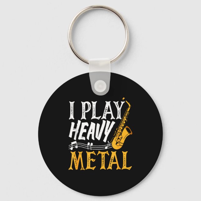 Llavero I Play Heavy Metal Saxophone Saxophonist  (Anverso)