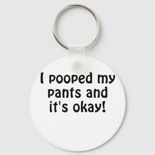 Llavero I Pooped mis pantalones y su autorización