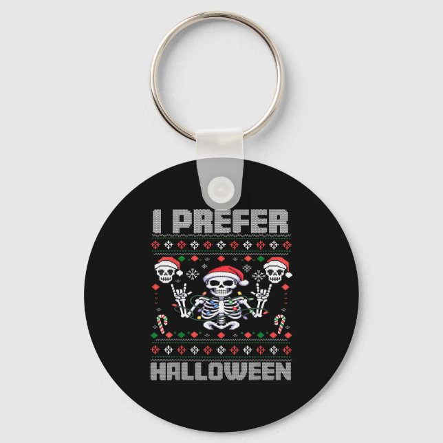 Llavero I Prefer Halloween Funny Christmas Ugly Skeleton X (Anverso)