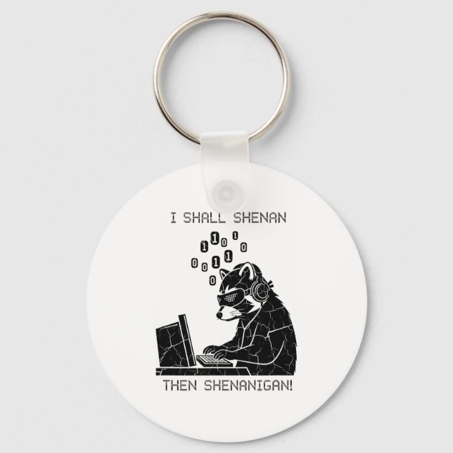 Llavero I Shall Shenan Then Shenanigan  (Anverso)