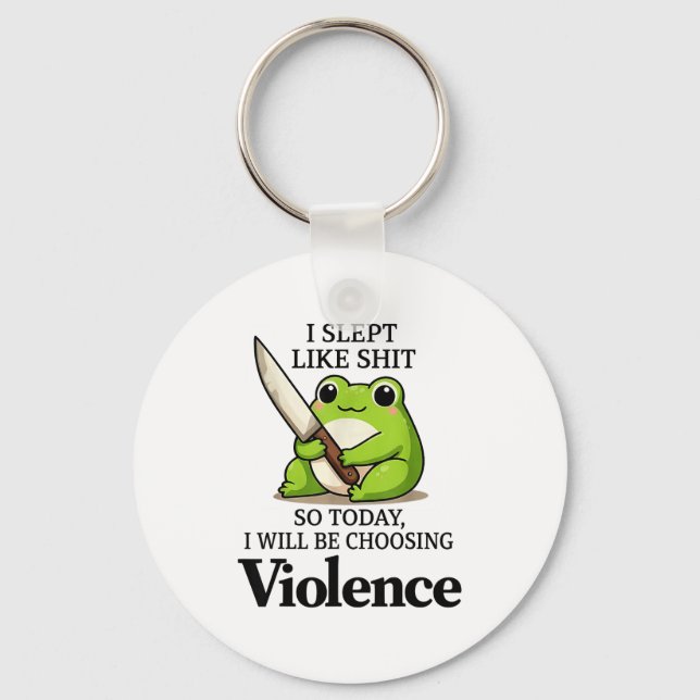 Llavero I Slept Like Funny Frog Choosing Violence Tee  (Anverso)