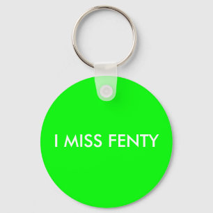 Llavero I SRTA. FENTY - fondo blanco del texto w/Green