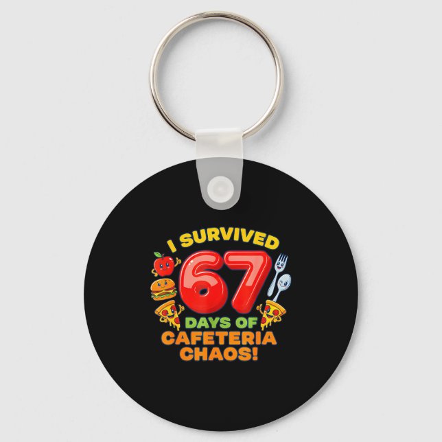 Llavero I Survived 67 Days Of Cafeteria Chaos 67 Meme Lunc (Anverso)