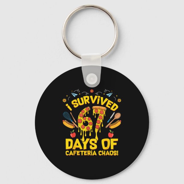 Llavero I Survived 67 Days Of Cafeteria Chaos Funny Lunch  (Anverso)