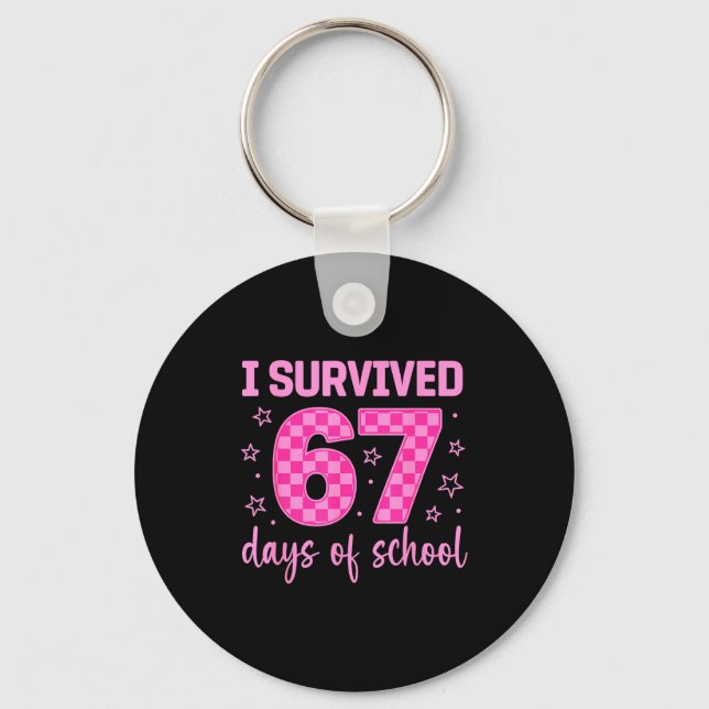 Llavero I Survived 67 Days Of School Funny 67 Teachers Stu (Anverso)