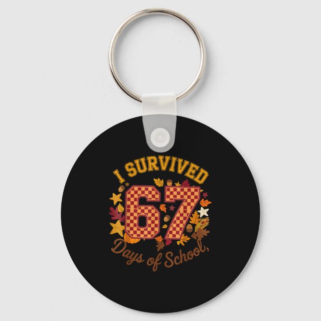 Llavero I Survived 67 Days Of School Funny 6 7 Teachers Th (Anverso)
