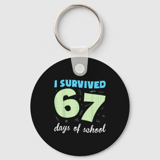 Llavero I Survived 67 Days Of School Funny Meme Student Te (Anverso)