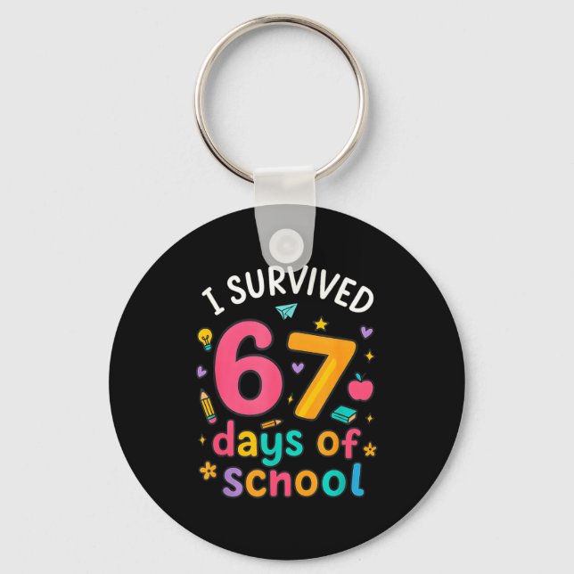 Llavero I Survived 67 Days Of School Funny Six Seven Meme  (Anverso)