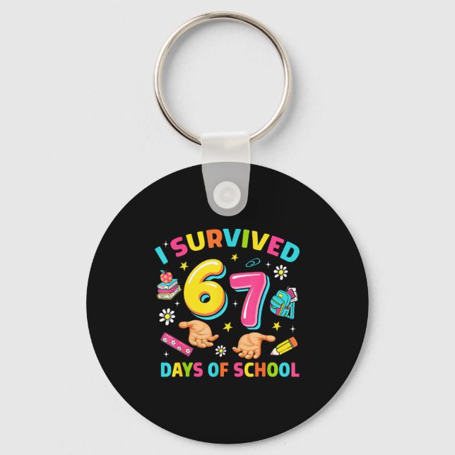 Llavero I Survived 67 Days Of School Funny Six Seven Meme  (Anverso)