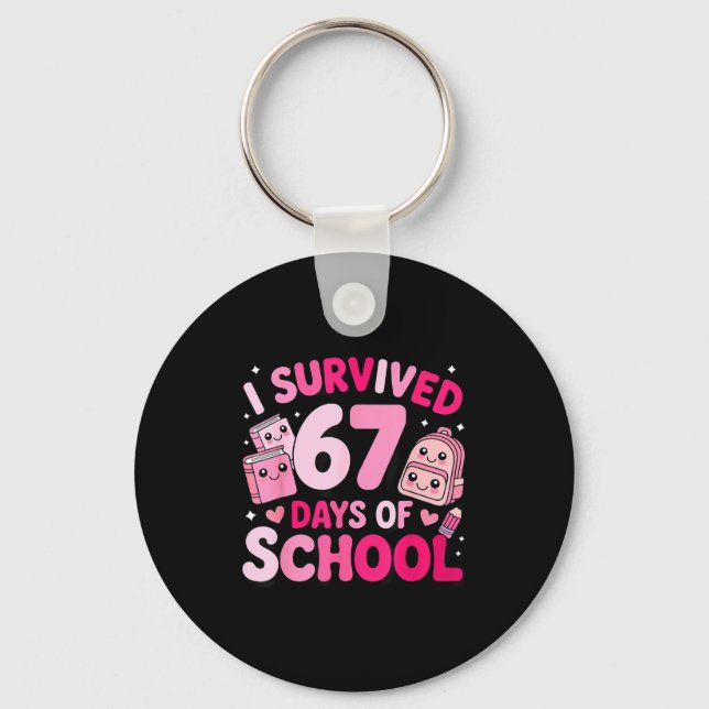 Llavero I Survived 67 Days Of School Funny Student Style  (Anverso)