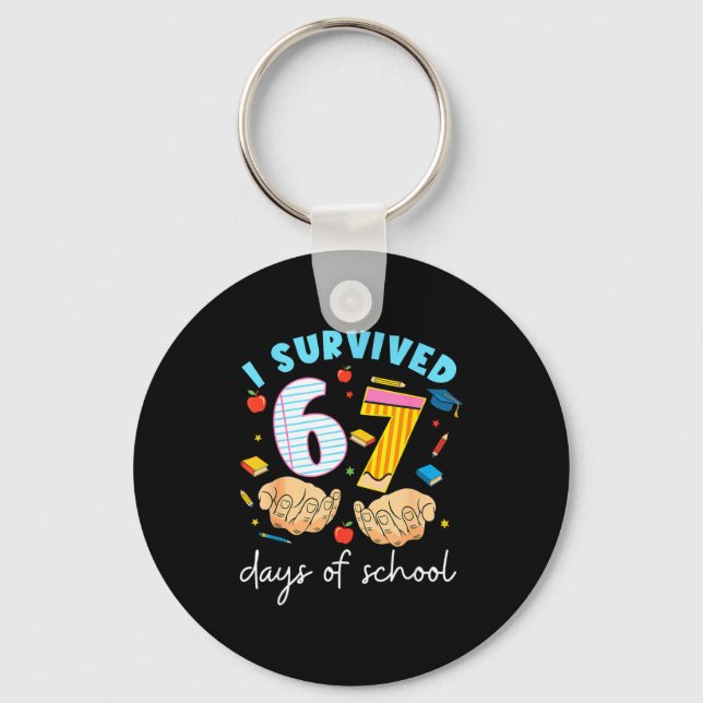 Llavero I Survived 67 Days Of School Funny Student Style  (Anverso)