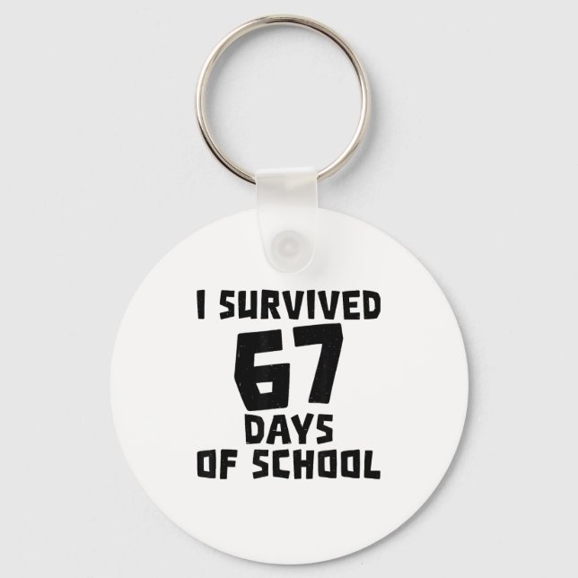 Llavero I Survived 67 Days Of School - Quote Student Life  (Anverso)