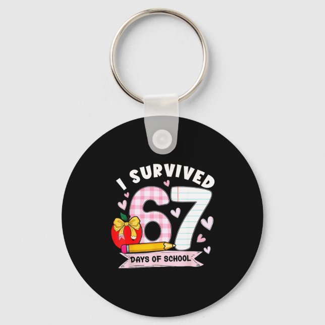 Llavero I Survived 67 Days Of School Student Humor Design  (Anverso)