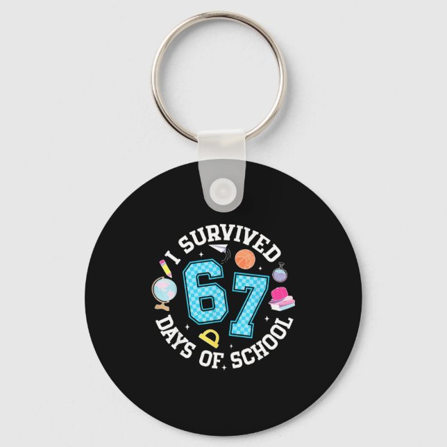 Llavero I Survived 67 Days Of School Student Humor Design  (Anverso)