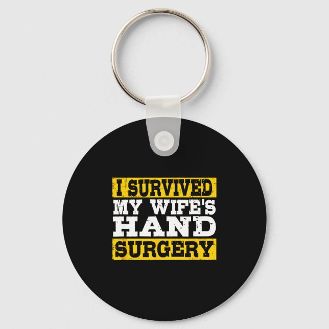 Llavero I Survived My Wife's Hand Surgery Funny Recovery  (Anverso)