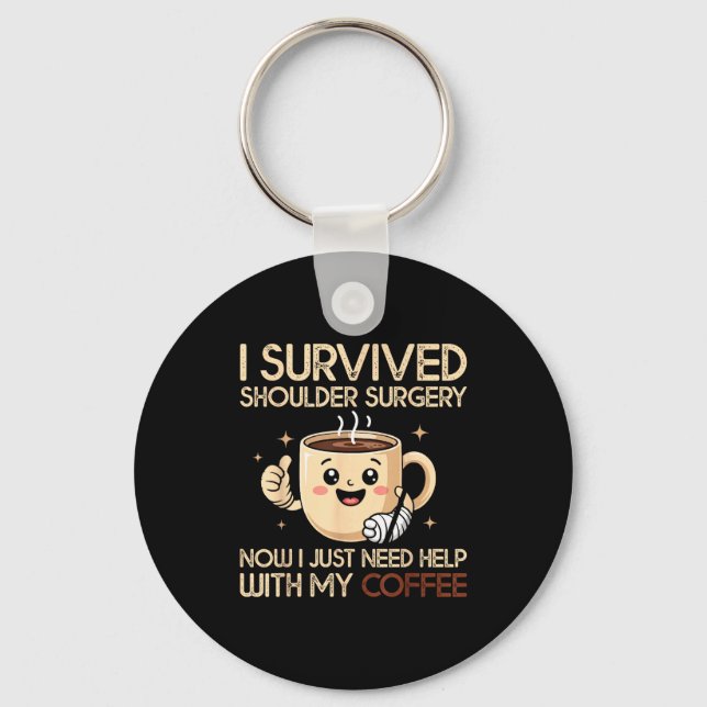 Llavero I Survived Shoulder Surgery Funny Coffee Lover Men (Anverso)