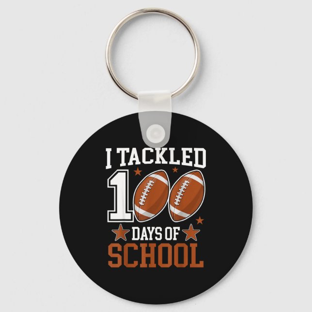 Llavero I Tackled 100 Day Of School Funny 100th Day School (Anverso)