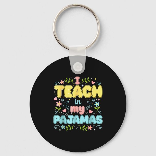 Llavero I Teach In My Pajamas Funny Online Virtual Teacher (Anverso)