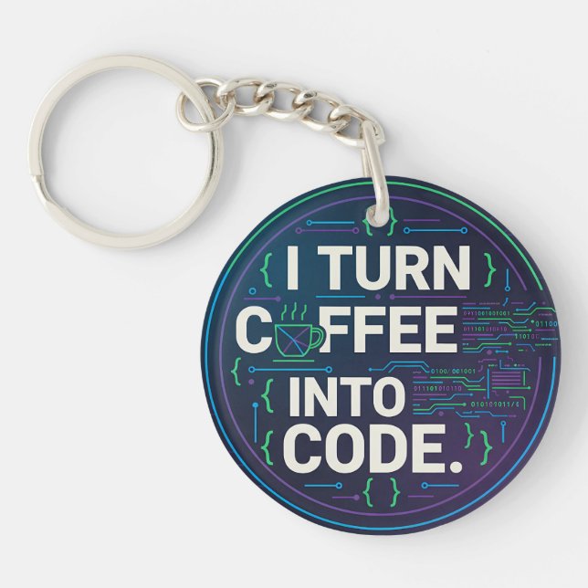 Llavero I Turn Coffee Into Code – Funny Progra (Frente)