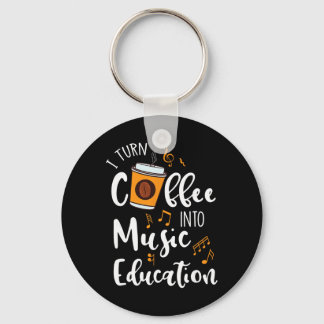 Llavero I Turn Coffee Into Music Education Music Teacher G