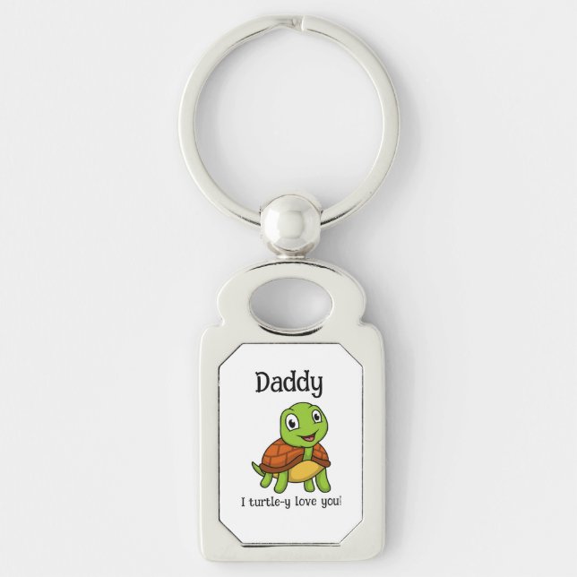 Llavero I Turtley Love You Daddy! Cute Father's Day Turtle (Anverso)