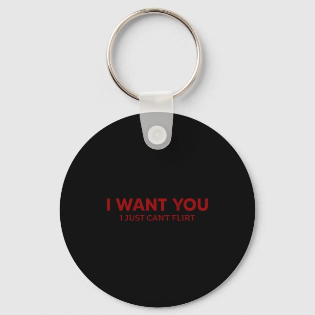 Llavero I Want You I Just Can't Flirt Funny Jokes (on Back (Anverso)