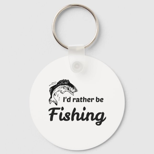 Llavero I Would Rather be Fishing (Anverso)