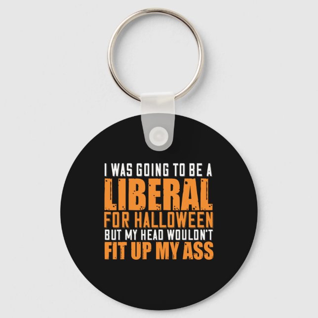 Llavero Iba A Ser Liberal Para Halloween Pero Mi H (Anverso)