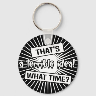 Llavero Idea Terrible divertida: ¿Cuál Keychain del Tiempo