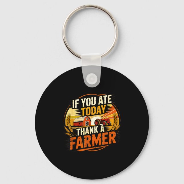 Llavero If You Ate Today Thank A Farmer Graphic Gift Farme (Anverso)