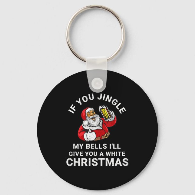 Llavero If You Jingle My Bells Funny Christmas Shirt Santa (Anverso)