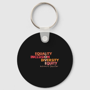 Llavero Igualdad Inclusión Diversidad Equidad Nunca Fai