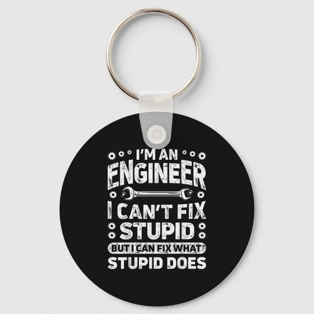 Llavero I'm An Engineer I Can't Fix Stud Funny Engineering (Anverso)