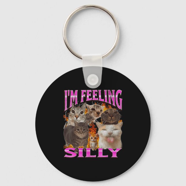 Llavero I'm Feeling Silly Funny Cat Meme Bootleg Graphic F (Anverso)