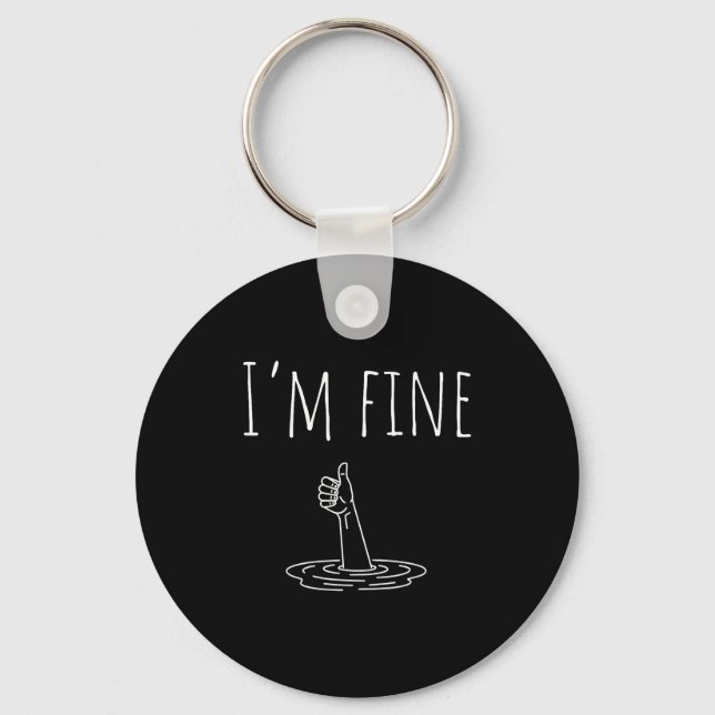 Llavero I'm Fine Drowning Sarcastic Humor Funny Saying  (Anverso)