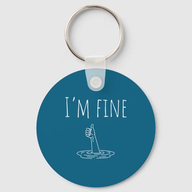 Llavero I'm Fine Drowning Sarcastic Humor Funny Saying  (Anverso)